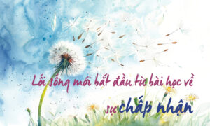 chấp nhận dẫn đến thay đổi